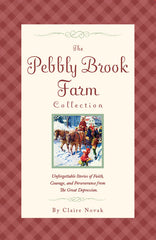 The Pebby Brook Farm Story Collection by Claire Novak (Print Book)