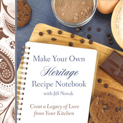 Make Your Own Heritage Recipe Notebook with Jill Novak